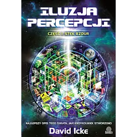 Iluzja percepcji, cz. I: Stek bzdur
