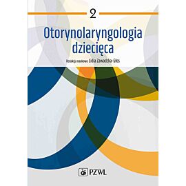 Otorynolaryngologia dziecięca. Tom 2