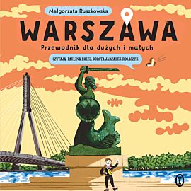Warszawa. Przewodnik dla dużych i małych (audiobook MP3)