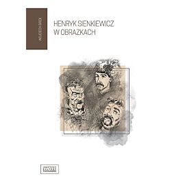 Henryk Sienkiewicz w obrazkach