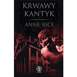 Krwawy kantyk kroniki wampirów Tom 10