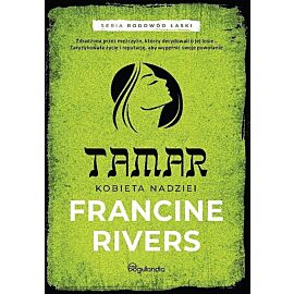 Tamar Kobieta nadziei. Część 1 Francine Rivers