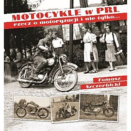 Motocykle w PRL rzecz o motoryzacji i nie tylko