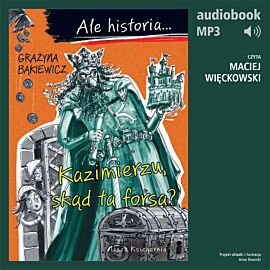 Ale historia... 2 Kazimierzu, skąd ta forsa? (audiobook MP3)