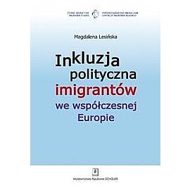 Inkluzja polityczna imigrantów we współczesnej Europie
