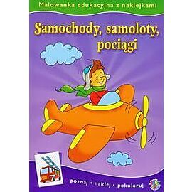 Malowanki edykacyjne. Samochody, samoloty, pociągi