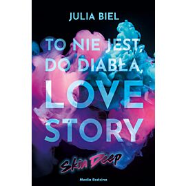 To nie jest, do diabła, love story! Skin deep (e-book)