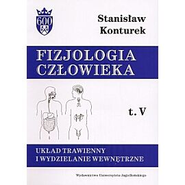 Układ trawienny i wydzielanie wewnętrzne. Fizjologia człowieka. Tom V