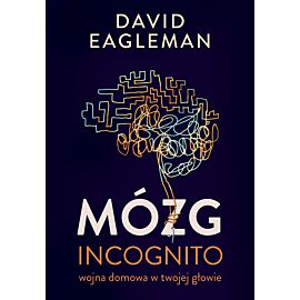 Mózg incognito. Wojna domowa w twojej głowie (e-book)