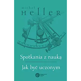 Spotkania z nauką. Jak być uczonym