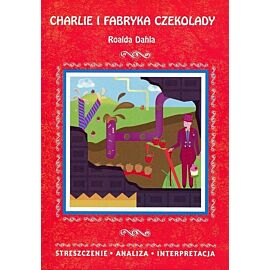 Charlie i fabryka czekolady Roalda Dahla