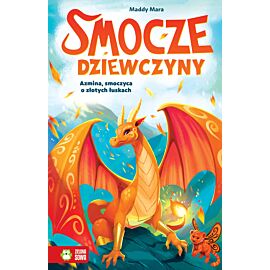 Smocze Dziewczyny. Azmina, smoczyca o złotych łuskach