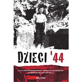 Dzieci 44. Wspomnienia dzieci powstańczej Warszawy