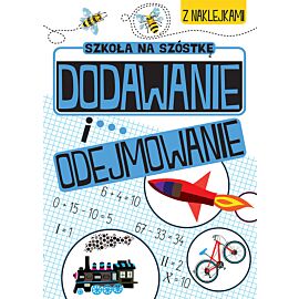 ZABAWY MATEMATYCZNE Dodawanie i odejmowanie