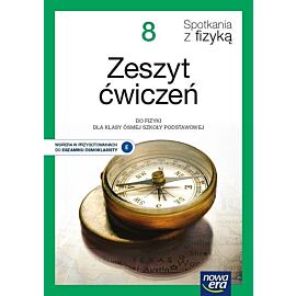 Fizyka spotkania z fizyką zeszyt ćwiczeń dla klasy 8 szkoły podstawowej edycja 2021-2023
