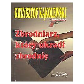 Zbrodniarz, który ukradł zbrodnię