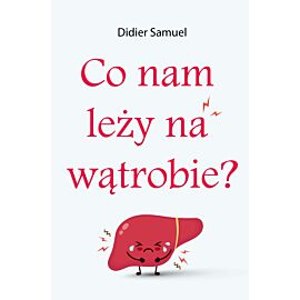 Co nam leży na wątrobie (e-book)