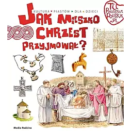 Tu powstała Polska. Jak Mieszko chrzest przyjmował
