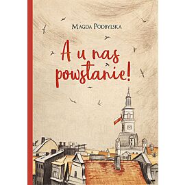 A u nas powstanie!