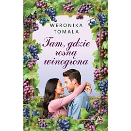 Tam gdzie rosną winogrona