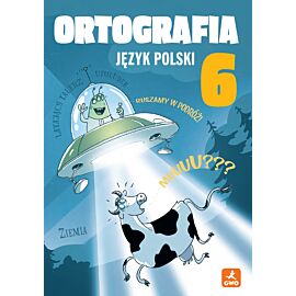 Język polski 6 Ortografia Zasady i ćwiczenia