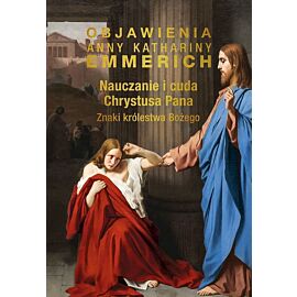 Nauczanie i cuda chrystusa pana. Znaki królestwa bożego