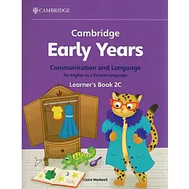 Cambridge Early Years Communication and Language for English as a Second Language Learner's Book 2C