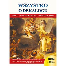 Wszystko o dekalogu biblia nauczanie kościoła praktyka życia
