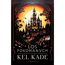 Los pokonanych. Cykl Tajne proroctwo. Tom 1