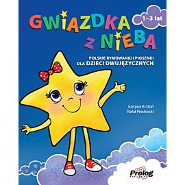 Gwiazdka z nieba Polskie rymowanki i piosenki dla dzieci dwujęzycznych