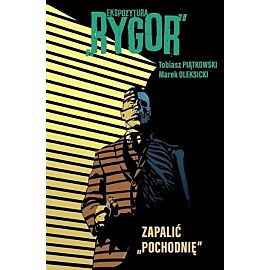 Ekspozytura "Rygor" - Zapalić "Pochodnię"