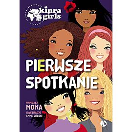Pierwsze spotkanie Kinra Girls