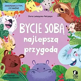 Bycie sobą najlepszą przygodą