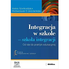 Integracja w szkole. Szkoła integracji
