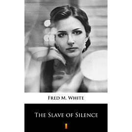 The Slave of Silence (e-book)