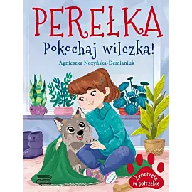 Zwierzęta w potrzebie. Perełka. Pokochaj wilczka!