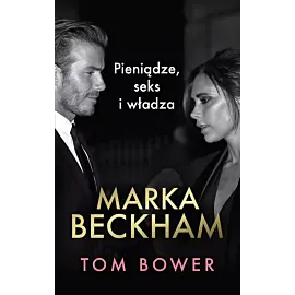 Marka Beckham Pieniądze, seks i władza