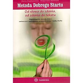 Metoda dobrego startu. Od słowa do zdania, od zdania do tekstu