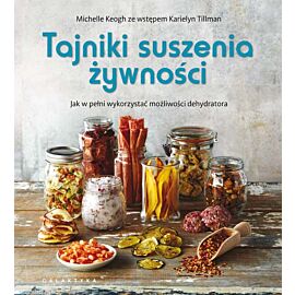 Tajniki suszenia żywności jak w pełni wykorzystać możliwości dehydratora