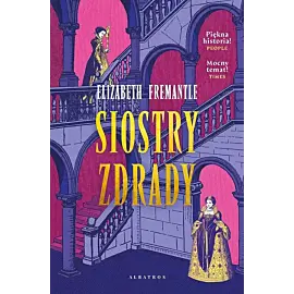 Siostry zdrady. Trylogia Tudorów. Tom 2
