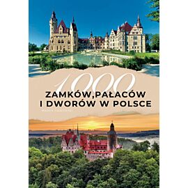 1000 zamków, pałaców i dworów w Polsce