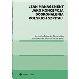 Lean management jako koncepcja doskonalenia polskich szpitali