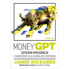 MoneyGPT. Sztuczna inteligencja i zagrożenie dla globalnej ekonomii (e-book)