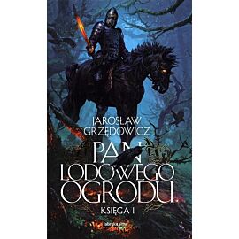 Pan Lodowego Ogrodu. Księga 1