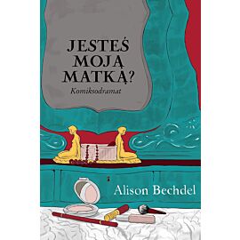 Jesteś moją matką?  (II wydanie)