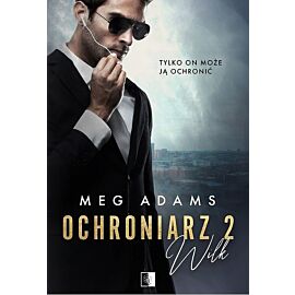 Wilk. Ochroniarz. Tom 2