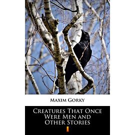 Creatures That Once Were Men and Other Stories (e-book)