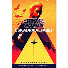 Star Wars. Eskadra Alfabet