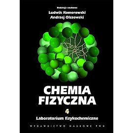 Chemia fizyczna tom 4 laboratorium fizykochemiczne