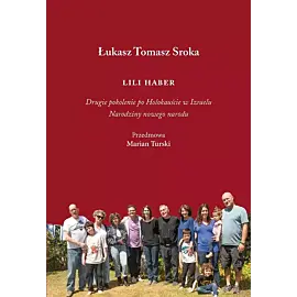 Lili Haber. Drugie pokolenie po Holokauście w Izraelu. Narodziny nowego narodu